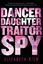 Imagem de DANCER, DAUGHTER, TRAITOR, SPY