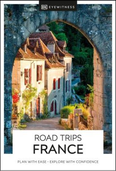 Picture of DK EYEWITNESS TRAVEL - ROAD TRIPS FRANCE