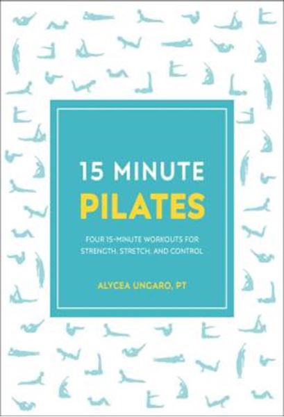 Picture of 15-MINUTE PILATES - FOUR 15-MINUTE WORKOUTS FOR STRENGTH, STRETCH, AND CONTROL