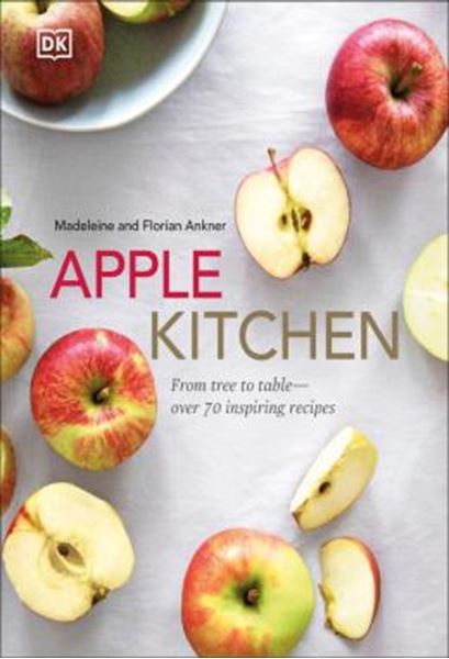 Picture of APPLE KITCHEN - FROM TREE TO TABLE - OVER 70 INSPIRED RECIPES