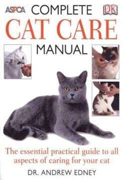 Imagem de COMPLETE CAT CARE MANUAL - THE ESSENTIAL, PRACTICAL GUIDE TO ALL ASPECTS OF CARING FOR YOUR CAT