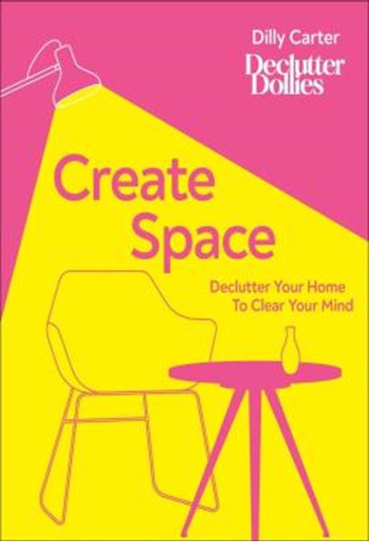 Picture of CREATE SPACE - DECLUTTER YOUR HOME TO CLEAR YOUR MIND