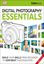 Imagem de DIGITAL PHOTOGRAPHY - ESSENTIALS - BUILD YOUR SKILLS FROM BEGINNER TO CONFIDENT PHOTOGRAPHER - 2ND EDITION