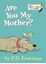 Imagem de ARE YOU MY MOTHER? - BOARD BOOK