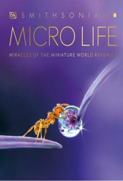 Picture of MICRO LIFE - MIRACLES OF THE MINIATURE WORLD REVEALED