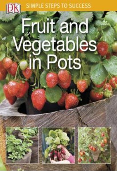 Picture of SIMPLE STEPS TO SUCCESS: FRUIT AND VEGETABLES IN POTS