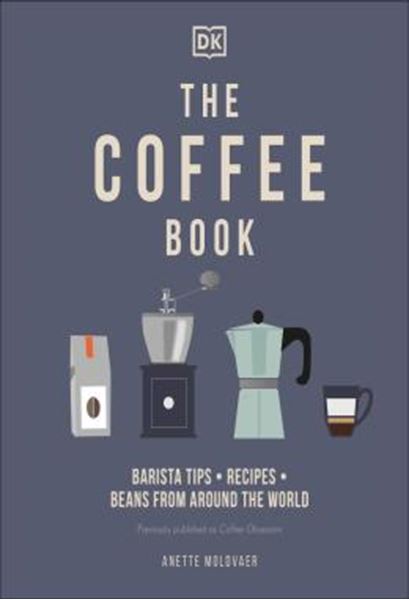 Picture of THE COFFEE BOOK - BARISTA TIPS * RECIPES * BEANS FROM AROUND THE WORLD
