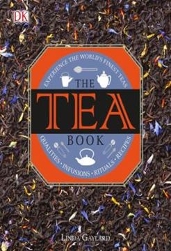 Imagem de THE TEA BOOK - EXPERIENCE THE WORLD S FINEST TEAS, QUALITIES, INFUSIONS, RITUALS, RECIPES