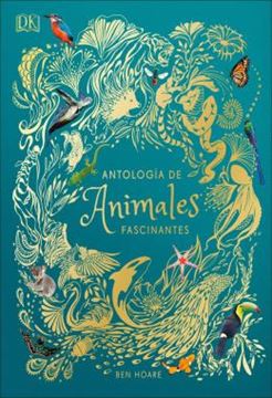 Imagem de ANTOLOGIA DE ANIMALES EXTRAORDINARIOS (ANTHOLOGY OF INTRIGUING ANIMALS)