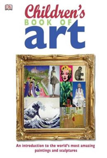 Picture of CHILDREN´S BOOK OF ART - AN INTRODUCTION TO THE WORLDS MOST AMAZING PAINTINGS AND SCULPTURES