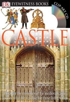 Imagem de DK EYEWITNESS BOOKS - CASTLE - DISCOVER THE MYSTERIES OF THE MEDIEVAL CASTLE AND SEE WHAT LIFE WAS LIKE FOR THO