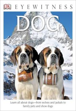 Imagem de DK EYEWITNESS BOOKS: DOG - LEARN ALL ABOUT DOGS FROM WOLVES AND JACKALS TO FAMILY PETS AND SHOW DOGS