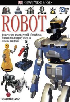 Imagem de DK EYEWITNESS BOOKS - ROBOT - DISCOVER THE AMAZING WORLD OF MACHINES FROM ROBOTS THAT PLAY CHESS TO SYSTEMS THAT THINK