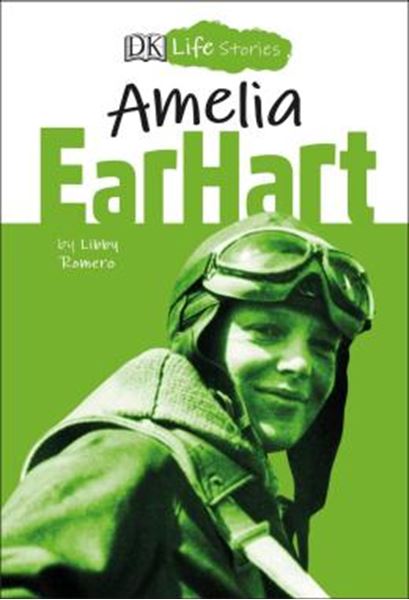 Picture of DK LIFE STORIES - AMELIA EARHART