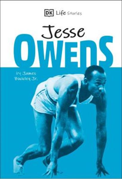 Picture of DK LIFE STORIES - JESSE OWENS - AMAZING PEOPLE WHO HAVE SHAPED OUR WORLD