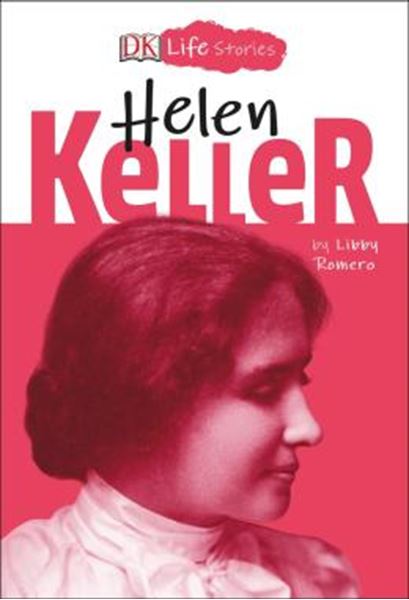 Picture of DK LIFE STORIES - HELEN KELLER