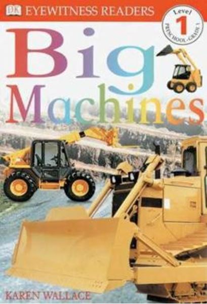 Picture of DK READERS L1 - BIG MACHINES