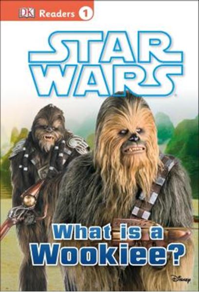 Picture of DK READERS L1 - STAR WARS - WHAT IS A WOOKIEE?