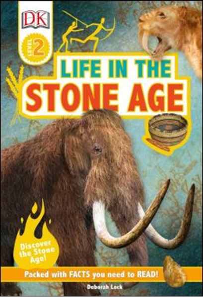 Picture of DK READERS L2 - LIFE IN THE STONE AGE