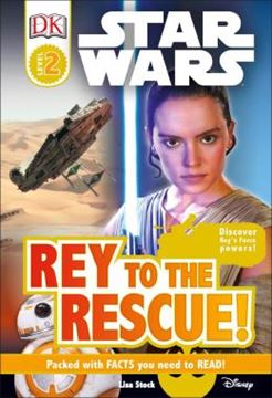 Imagem de DK READERS L2 - STAR WARS - REY TO THE RESCUE! - DISCOVER REY S FORCE POWERS!