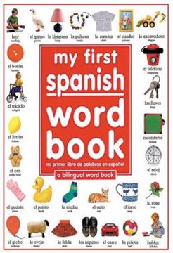 Imagem de MY FIRST SPANISH WORD BOOK / MI PRIMER LIBRO DE PALABRAS ENESPANOL - A BILINGUAL WORD BOOK