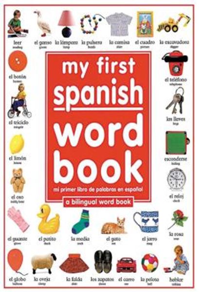 Picture of MY FIRST SPANISH WORD BOOK / MI PRIMER LIBRO DE PALABRAS ENESPANOL - A BILINGUAL WORD BOOK