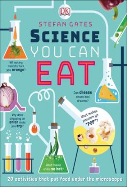 Picture of SCIENCE YOU CAN EAT - 20 ACTIVITIES THAT PUT FOOD UNDER THE MICROSCOPE