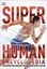 Imagem de SUPER HUMAN ENCYCLOPEDIA - DISCOVER THE AMAZING THINGS YOUR BODY CAN DO