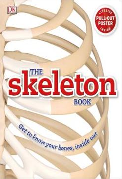 Imagem de THE SKELETON BOOK - GET TO KNOW YOUR BONES, INSIDE OUT
