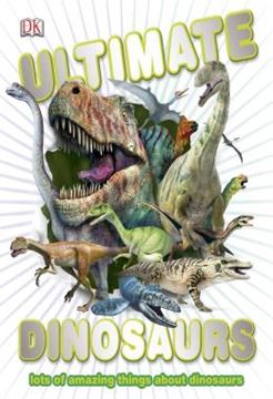 Imagem de ULTIMATE DINOSAURS - LOTS OF AMAZING THINGS ABOUT DINOSAURS
