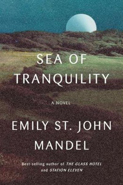 Picture of SEA OF TRANQUILITY - A NOVEL