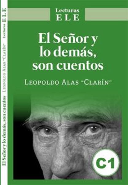 Picture of EL SENOR Y LO DEMAS, SON CUENTOS - NIVEL C1 - LECTURAS ELE