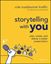 Imagem de STORYTELLING WITH YOU - PLAN, CREATE, AND DELIVER A STELLAR PRESENTATION