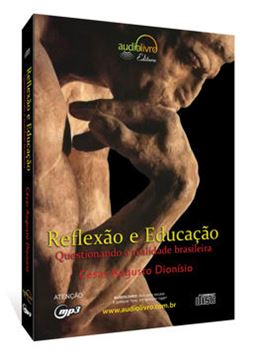 Imagem de REFLEXAO E EDUCACAO: QUESTIONANDO A REALIDADE BRASILEIRA - AUDIOLIVRO