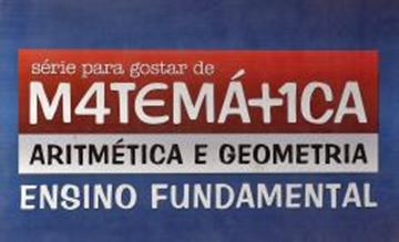 Imagem de PARA GOSTAR DE MATEMATICA - ARITMETICA E GEOMETRIA