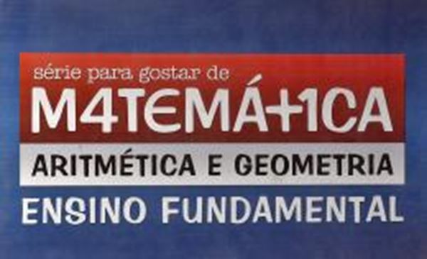 Picture of PARA GOSTAR DE MATEMATICA - ARITMETICA E GEOMETRIA