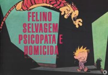 Imagem de CALVIN E HAROLDO - VOL. 10 - FELINO SELVAGEM PSICOPATA E HOMICIDA