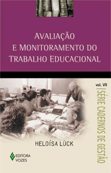 Picture of AVALIACAO E MONITORAMENTO DO TRABALHO EDUCACIONAL VOL. VII