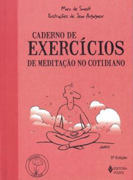 Imagem de CADERNO DE EXERCICIOS DE MEDITACAO NO COTIDIANO - 5ª ED