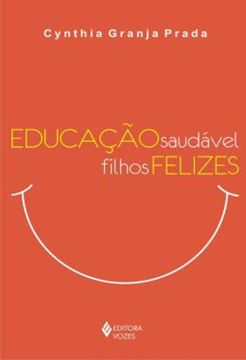 Imagem de EDUCACAO SAUDAVEL  FILHOS FELIZES