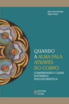 Imagem de QUANDO A ALMA FALA ATRAVES DO CORPO