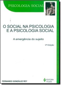 Imagem de O SOCIAL NA PSICOLOGIA E A PSICOLOGIA SOCIAL - 3ª ED.