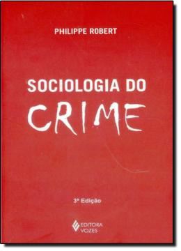 Imagem de SOCIOLOGIA DO CRIME - 3ªED