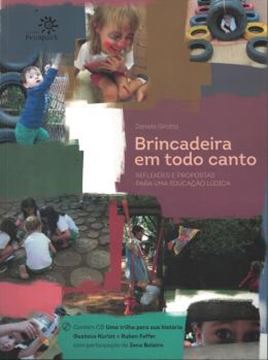 Imagem de BRINCADEIRA EM TODO CANTO, REFLEXOES E PROPOSTAS PARA UMA EDUCACAO LUDICA