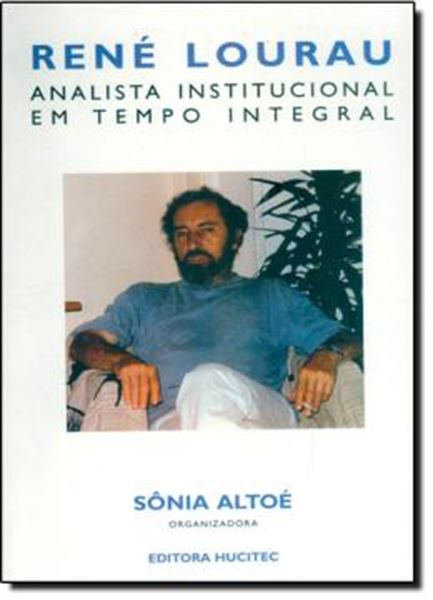 Picture of RENE LOURAU ANALISTA INSTITUCIONAL EM TEMPO INTEGRAL
