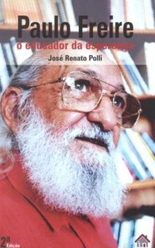 Imagem de PAULO FREIRE - O EDUCADOR DA ESPERANCA- 2ª ED