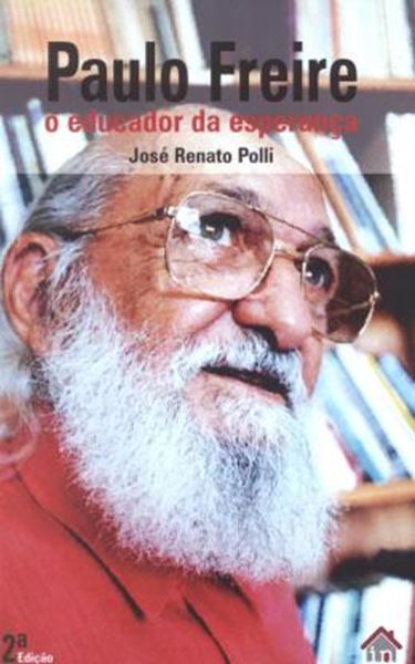 Picture of PAULO FREIRE - O EDUCADOR DA ESPERANCA- 2ª ED