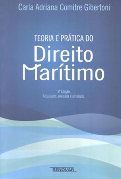 Picture of TEORIA E PRATICA DO DIREITO MARITIMO - 3 ª ED