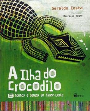 Imagem de A ILHA DO CROCODILO - CONTOS E LENDAS DO TIMOR LESTE