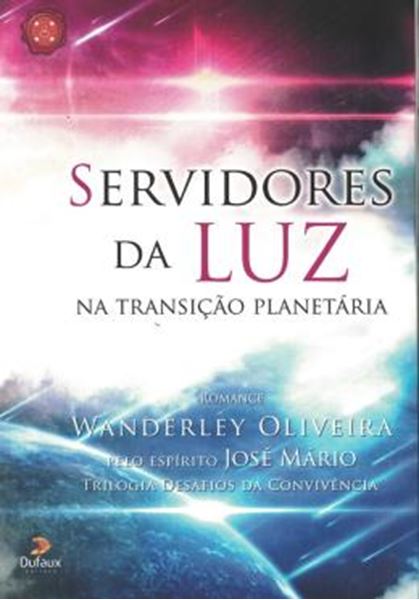 Picture of SERVIDORES DA LUZ NA TRANSICAO PLANETARIA